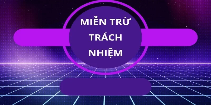 Các quy định của nhà cái về miễn trừ trách nhiệm