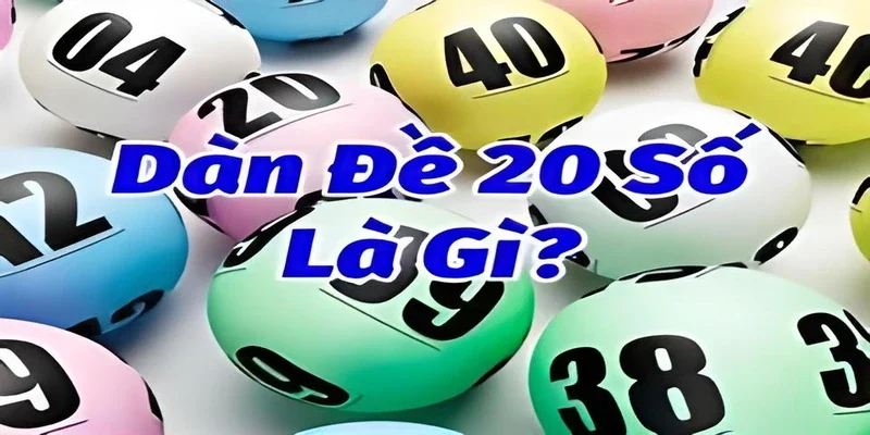 Khái niệm về dàn đề 20 số