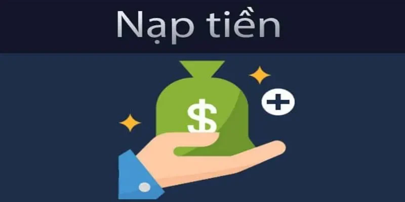 Lý do nên nạp tiền vào nhà cái