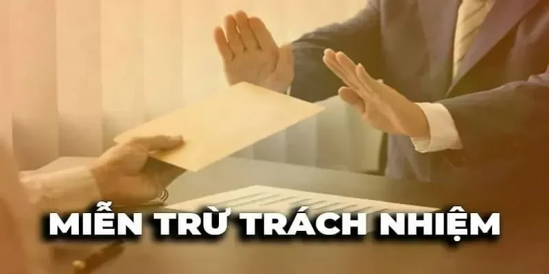 Miễn trừ trách nhiệm đối với nhà cái