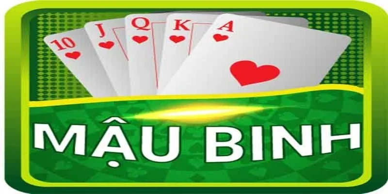 Những điều mà bạn cần biết về Mậu Binh